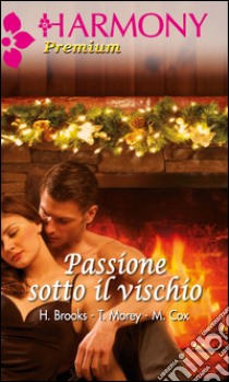 Passione sotto il vischio. E-book. Formato EPUB ebook di Helen Brooks