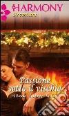 Passione sotto il vischio. E-book. Formato EPUB ebook