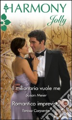 Il milionario vuole me: Harmony Jolly. E-book. Formato EPUB ebook