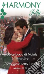 Dolce bacio di natale: Harmony Jolly. E-book. Formato EPUB ebook