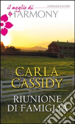 Riunione di famiglia: Il meglio di Harmony. E-book. Formato EPUB ebook