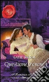 Questione d'onore: I Grandi Romanzi Storici. E-book. Formato EPUB ebook di Gayle Wilson