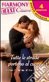 Tutte le strade portano al cuore. E-book. Formato EPUB ebook