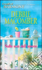 Sulla scia dell'amore: Il meglio di Harmony. E-book. Formato EPUB ebook