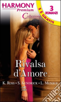 Rivalsa d'amore. E-book. Formato EPUB ebook di Kathryn Ross