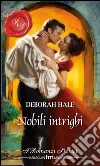 Nobili intrighi: I Grandi Romanzi Storici. E-book. Formato EPUB ebook di Deborah Hale