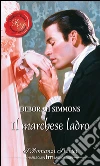 Il marchese ladro. E-book. Formato EPUB ebook di Deborah Simmons