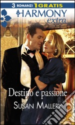 Destino e passione. E-book. Formato EPUB ebook