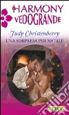 Una sorpresa per Natale. E-book. Formato EPUB ebook di Judy Christenberry