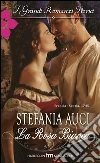 La rosa bianca: I Grandi Romanzi Storici. E-book. Formato EPUB ebook di stefania Auci