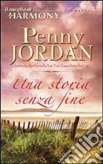 Una storia senza fine: Il meglio di Harmony. E-book. Formato EPUB ebook