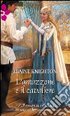 L'amazzone e il cavaliere: I Romanzi Storici. E-book. Formato EPUB ebook di Elaine Knighton