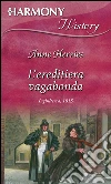 L'ereditiera vagabonda. E-book. Formato EPUB ebook di Anne Herries