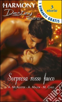 Sorpresa rosso fuoco. E-book. Formato EPUB ebook di Anne Mcallister