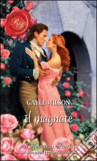 Il magnate: I Romanzi Storici. E-book. Formato EPUB ebook