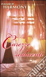 Carezze seducenti: Il meglio di Harmony. E-book. Formato EPUB ebook