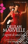 I segreti di una lady: I Grandi Romanzi Storici Special. E-book. Formato EPUB ebook di Delilah Marvelle