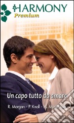 Un capo tutto da amare. E-book. Formato EPUB ebook