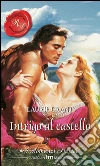 Intrigo al castello: I Grandi Romanzi Storici. E-book. Formato EPUB ebook di Laurie Grant