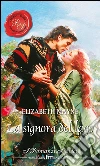 La signora del lago: I Grandi Romanzi Storici. E-book. Formato EPUB ebook di Elizabeth Mayne