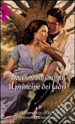 Il principe dei ladri: I Grandi Romanzi Storici. E-book. Formato EPUB ebook