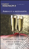 Abbracci a mezzanotte. E-book. Formato EPUB ebook di Margaret St. George