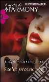 Scelte provocanti: Il meglio di Harmony. E-book. Formato EPUB ebook di Elizabeth Bevarly