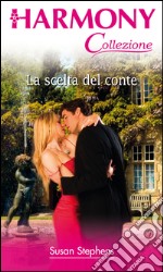 La scelta del conte: Harmony Collezione. E-book. Formato EPUB ebook