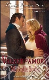 Valzer d'amore. E-book. Formato EPUB ebook di Michelle Styles