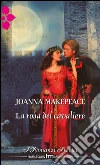 La rosa del cavaliere: I Grandi Romanzi Storici. E-book. Formato EPUB ebook di Joanna Makepeace