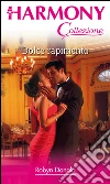 Dolce rapimento. E-book. Formato EPUB ebook di Robyn Donald