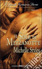 Il sole di mezzanotte: I Grandi Romanzi Storici. E-book. Formato EPUB ebook