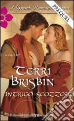 Intrigo scozzese: I Grandi Romanzi Storici. E-book. Formato EPUB ebook