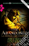 The abandoned. E-book. Formato EPUB ebook di Amanda Stevens