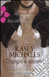 Orgoglio e sospetti. E-book. Formato EPUB ebook di Kasey Michaels