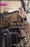 Un segreto tra noi: I Grandi Romanzi Storici Special. E-book. Formato EPUB ebook di Mariangela Camocardi