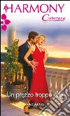 Un prezzo troppo alto. E-book. Formato EPUB ebook di Julia James