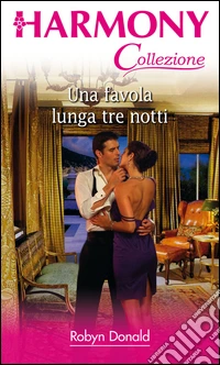 Una favola lunga tre notti: Harmony Collezione. E-book. Formato EPUB ebook
