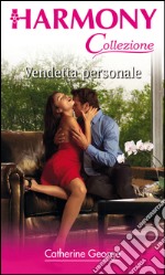 Vendetta personale: Harmony Collezione. E-book. Formato EPUB