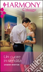 Un cuore in vendita: Harmony Collezione. E-book. Formato EPUB ebook