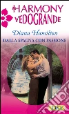 Dalla spagna con passione. E-book. Formato EPUB ebook di Diana Hamilton