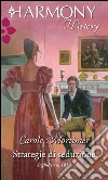 Strategie di seduzione. E-book. Formato EPUB ebook di Carole Mortimer