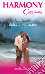 Un natale dolce e sensuale: Harmony Collezione. E-book. Formato EPUB ebook