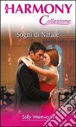 Sogni di natale: Harmony Collezione. E-book. Formato EPUB ebook