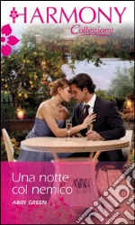 Una notte col nemico: Harmony Collezione. E-book. Formato EPUB ebook