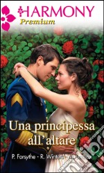 Una principessa all'altare. E-book. Formato EPUB ebook