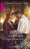 Prigioniera a corte. E-book. Formato EPUB ebook di Blythe Gifford