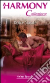 Dolce natale: Harmony Collezione. E-book. Formato EPUB ebook di Helen Brooks