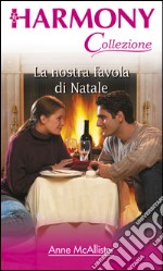 La nostra favola di natale: Harmony Collezione. E-book. Formato EPUB ebook