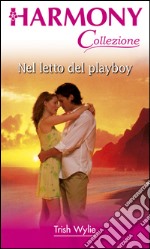 Nel letto del playboy: Harmony Collezione. E-book. Formato EPUB ebook